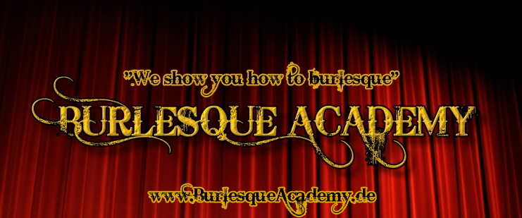 www.burlesqueacademy.de | Burlesque Academy Germany - We show you how to burlesque! Burlesque Kurs und Burlesque strippen lernen in der Burlesque Schule München